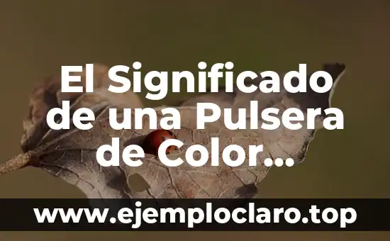 El Significado de una Pulsera de Color Amarillo