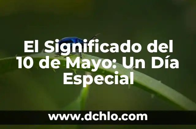 Significado de la Cruz de Navajas Mecano 3 El Significado del 10 de Mayo: Un Día Especial