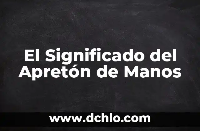 Significado del Árbolito de Navidad: Un Símbolo Navideño 4 El Significado del Apretón de Manos