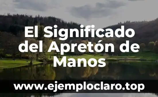El Significado del Apretón de Manos