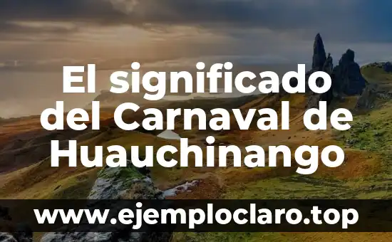 El significado del Carnaval de Huauchinango