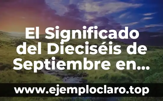 El Significado del Dieciséis de Septiembre en la Poesía