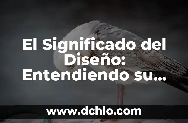 Entendiendo el Concepto de Segmentos de Mercado 7 El Significado del Diseño: Entendiendo su Importancia y Evolución