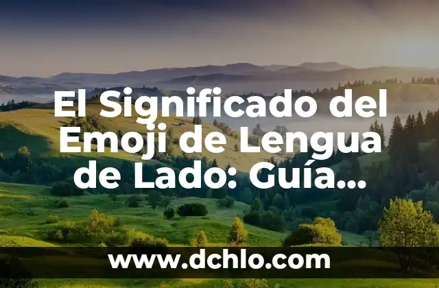 El Arte de Actuar con Pericia: Significado y Usos de Habilmente 7 El Significado del Emoji de Lengua de Lado: Guía Completa