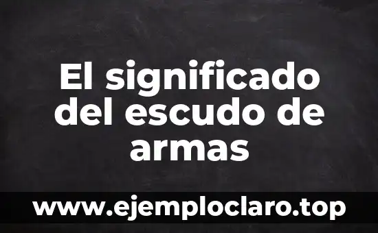 El significado del escudo de armas