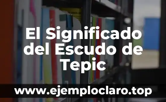 El Significado del Escudo de Tepic