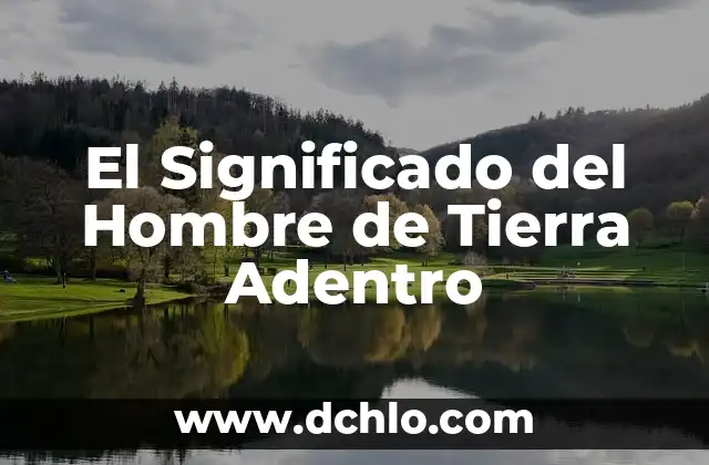 El Hombre de Lata: Un Viaje al Significado en la Obra de Spinetta 3 El Significado del Hombre de Tierra Adentro