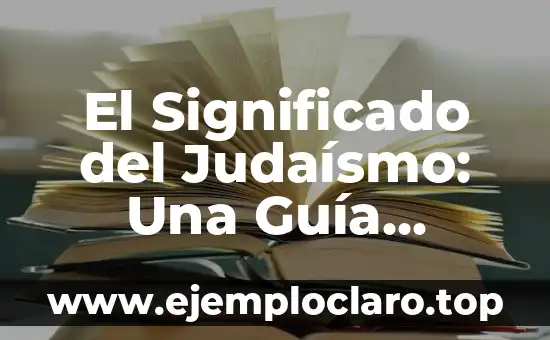 El significado de justicia wikipedia 4 El Significado del Judaísmo: Una Guía Completa Basada en Wikipedia