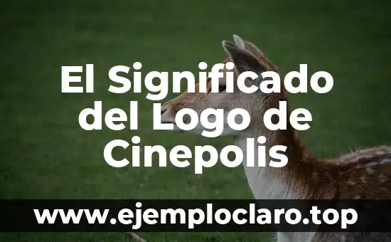El Significado del Logo de Cinepolis
