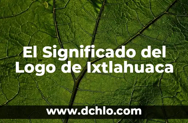 Significado del logo de Kellogg's: Un viaje por su historia y evolución 6 El Significado del Logo de Ixtlahuaca