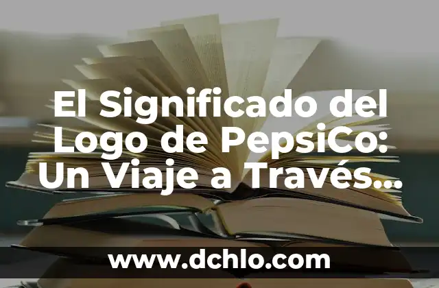 Tattoaje de significado de la vida: Un arte con profundidad 4 El Significado del Logo de PepsiCo: Un Viaje a Través del Tiempo