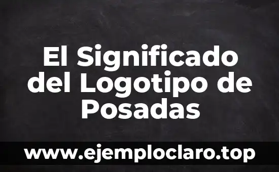El Significado del Logotipo de Posadas
