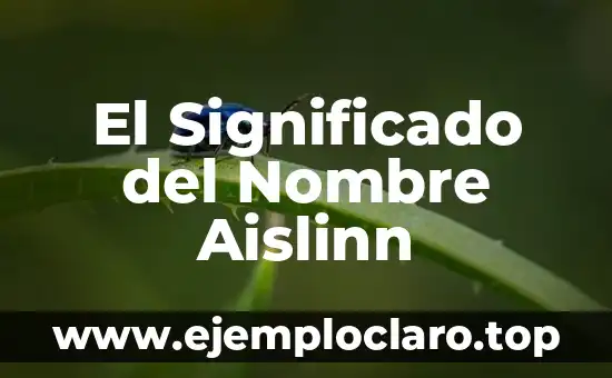 El Significado del Nombre Aislinn