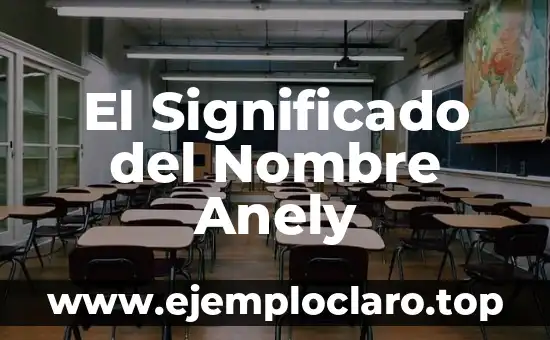 El Significado del Nombre Anely