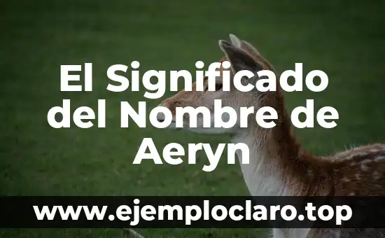 El Significado del Nombre de Aeryn