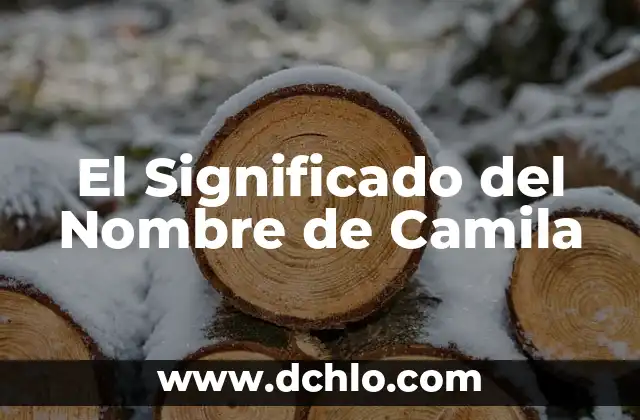El Significado del Nombre Cataleya 4 El Significado del Nombre de Camila