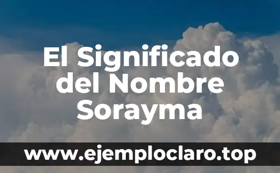 El Significado del Nombre Sorayma