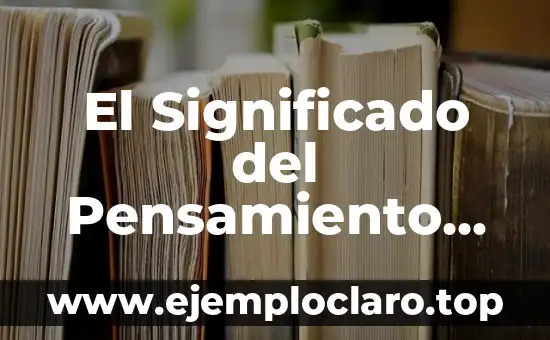El Significado del Pensamiento Divergente: Guía Completa