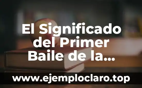 El Significado Primitivo de la Comunicación: Orígenes y Evolución 5 El Significado del Primer Baile de la Boda