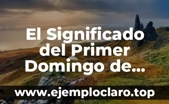 El Significado del Primer Domingo de Adviento
