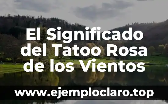 El Significado del Tatoo Rosa de los Vientos