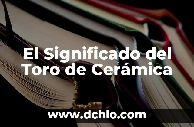 Significado Directo de las Palabras 8 El Significado del Toro de Cerámica