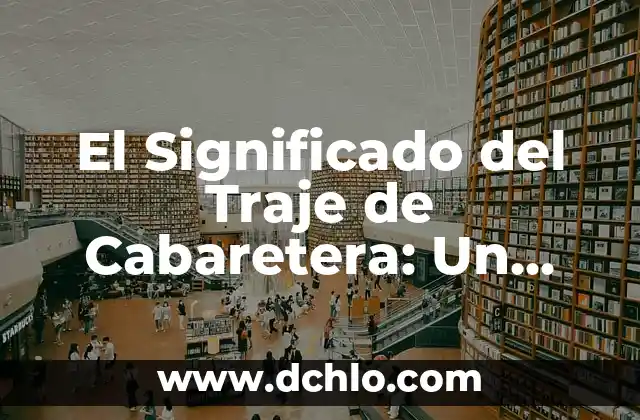 Valor de Libertad y su Significado 3 El Significado del Traje de Cabaretera: Un Viaje a la Libertad y el Arte