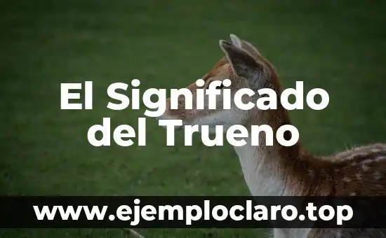 El Significado del Trueno
