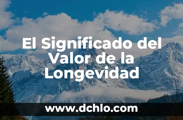 El Reinado más Largo de la Historia: Una Mirada a la Longevidad Real 6 El Significado del Valor de la Longevidad