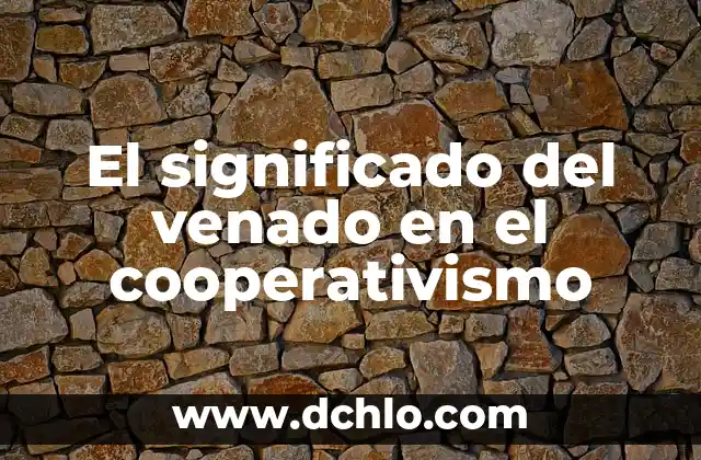 Significado de Soperutano 8 El significado del venado en el cooperativismo