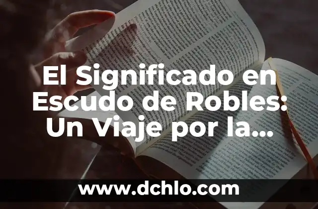 Cómo Hacer un Escudo Nacional con Material Reciclable 6 El Significado en Escudo de Robles: Un Viaje por la Simbología
