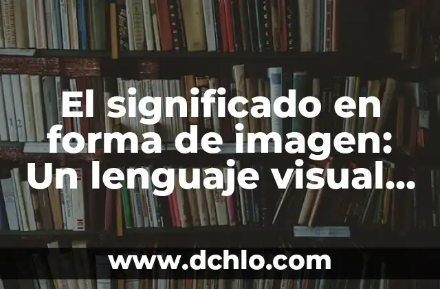 Flores con significado de fertilidad: El lenguaje de las flores en la fertilidad 5 El significado en forma de imagen: Un lenguaje visual universal