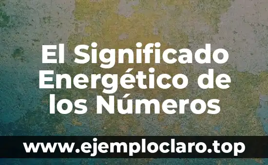 Significado Energético de las Fugas de Agua 4 El Significado Energético de los Números