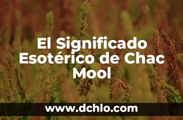 Significado Esotérico de la Piedra de Jade 8 El Significado Esotérico de Chac Mool