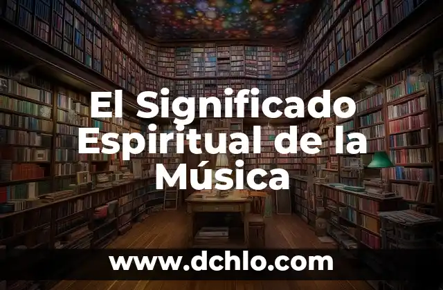 Escapar de la Realidad Significado: Un Viaje Hacia la Comprensión 7 El Significado Espiritual de la Música