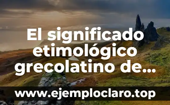 El significado etimológico grecolatino de dicromatismo