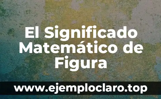 Como hacer un sombrero matemático 5 El Significado Matemático de Figura