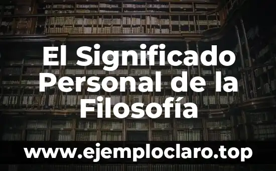 Buscar Significado de Identidad Personal 6 El Significado Personal de la Filosofía