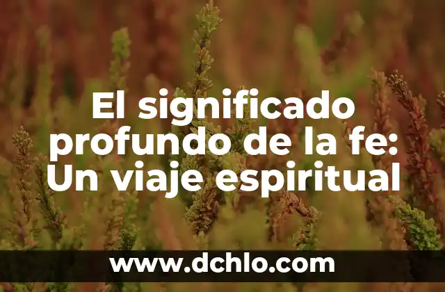 Nombres con significado de hadas 5 El significado profundo de la fe: Un viaje espiritual