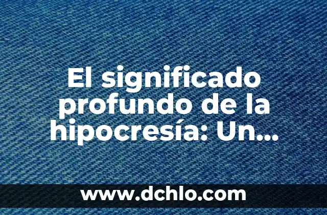 Ente en Gramática: Descubre su Significado y Función en las Oraciones 6 El significado profundo de la hipocresía: Un análisis detallado