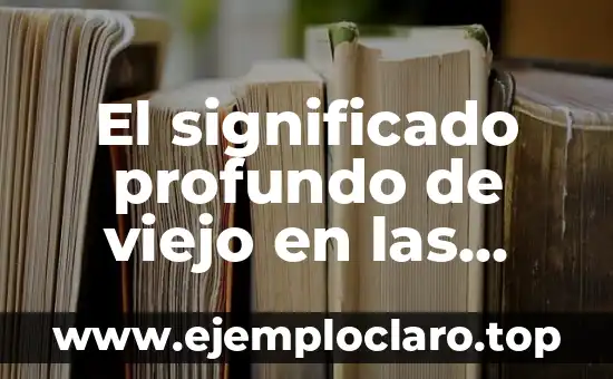 El significado profundo de viejo en las amistades