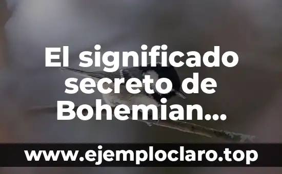 El significado secreto de Bohemian Rhapsody: Un viaje a través de la música
