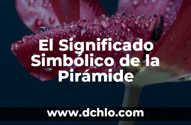 El Significado Simbólico de la Justicia 4 El Significado Simbólico de la Pirámide