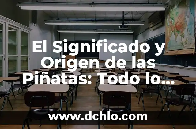 Olmequia: Un Viaje al Origen de las Palabras 8 El Significado y Origen de las Piñatas: Todo lo que Necesitas Saber
