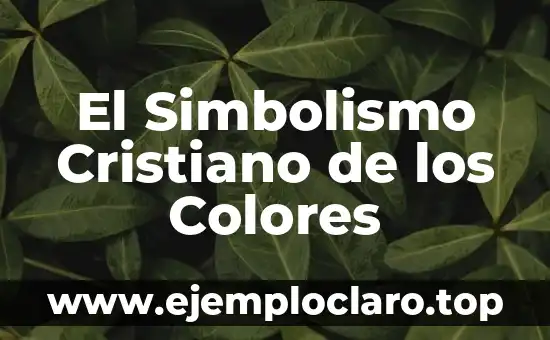 El Simbolismo Cristiano de los Colores