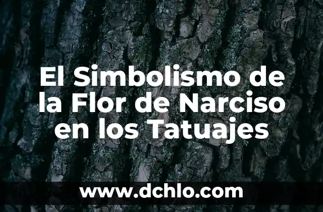 Flor de Obelisco y su Conexión con lo Oculto 5 El Simbolismo de la Flor de Narciso en los Tatuajes