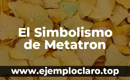 El Simbolismo de Metatron
