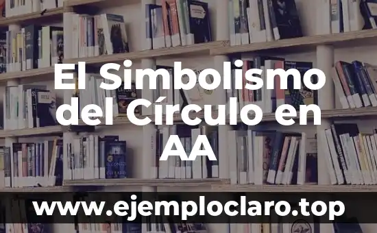 El Simbolismo del Círculo en AA