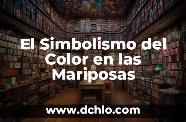 Tipos de Mariposas y su Significado: Guía Completa 3 El Simbolismo del Color en las Mariposas