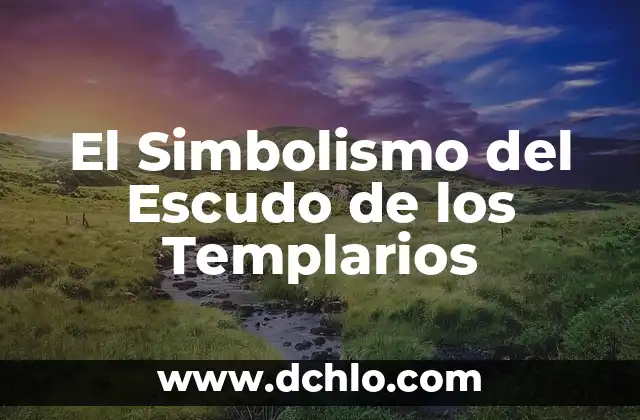 Estatua de Nabucodonosor - Un Simbolismo Profético 6 El Simbolismo del Escudo de los Templarios
